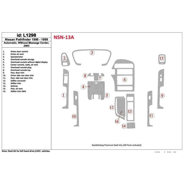 Nissan Pathfinder 1996-1999 Automatic Gearbox, Without Message Center, 2WD, 16 Parts set Interior BD Dash Trim Kit