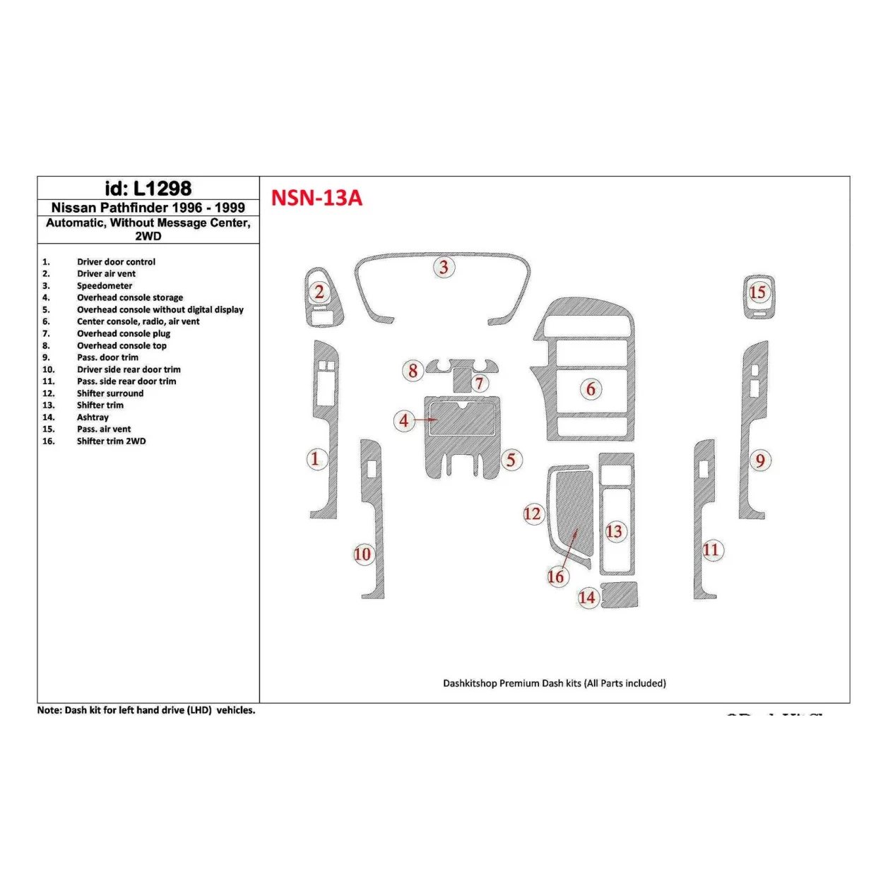 Nissan Pathfinder 1996-1999 Automatic Gearbox, Without Message Center, 2WD, 16 Parts set Interior BD Dash Trim Kit