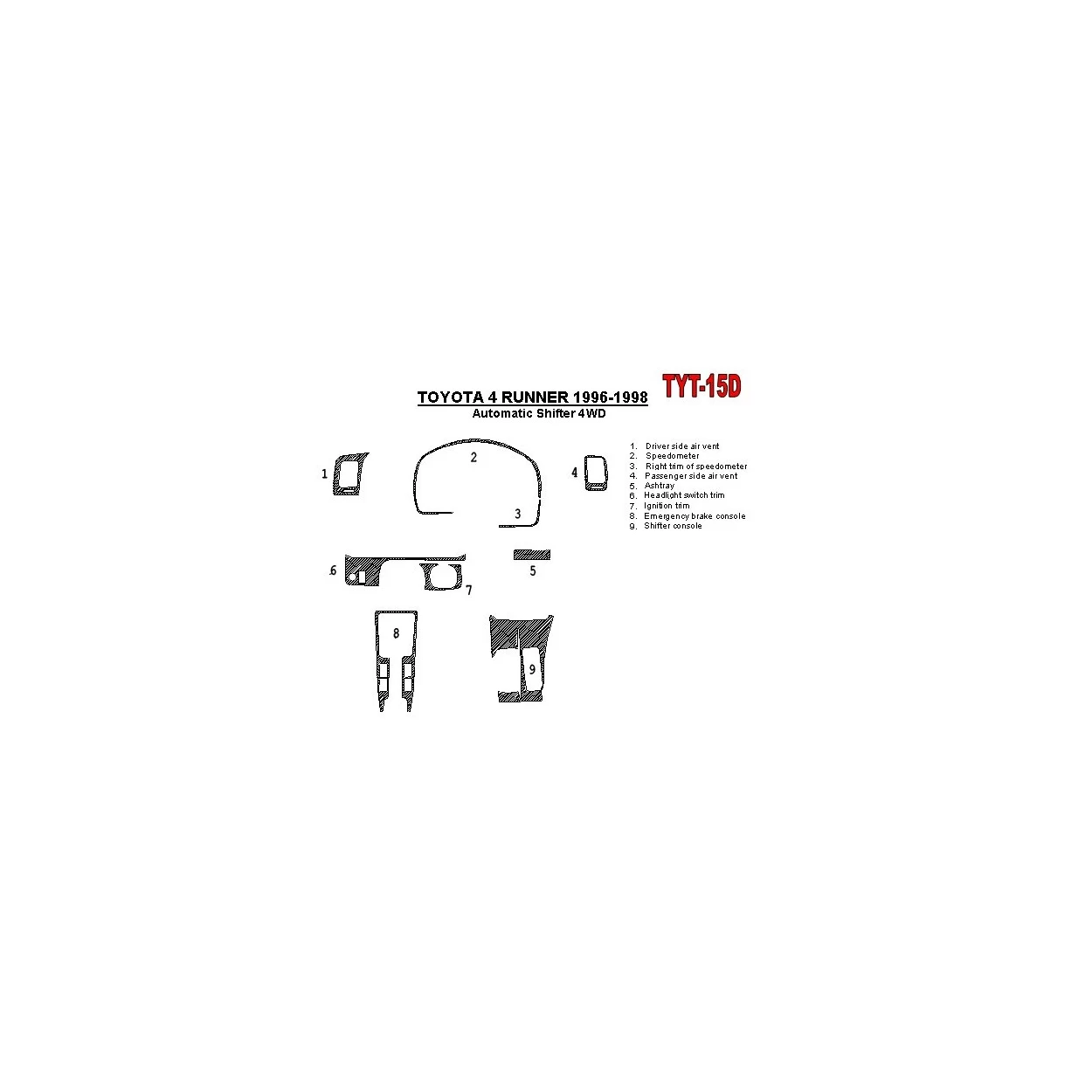 Toyota 4 Runner 1996-1998 Automatic Gearbox, 4WD, OEM Compliance, 10 Parts set Interior BD Dash Trim Kit