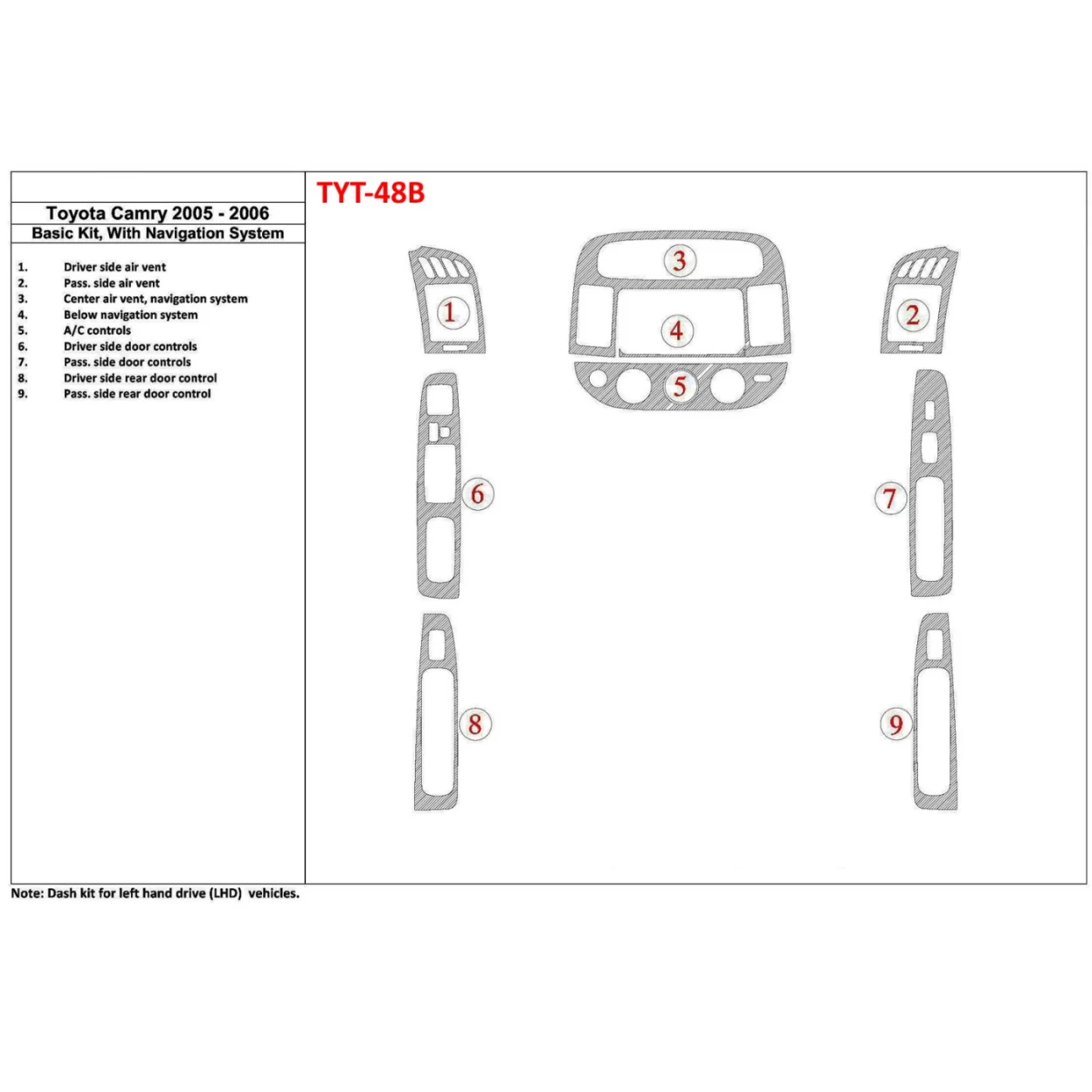Toyota Camry 2005-2006 Basic Set, With NAVI system, Without OEM Interior BD Dash Trim Kit