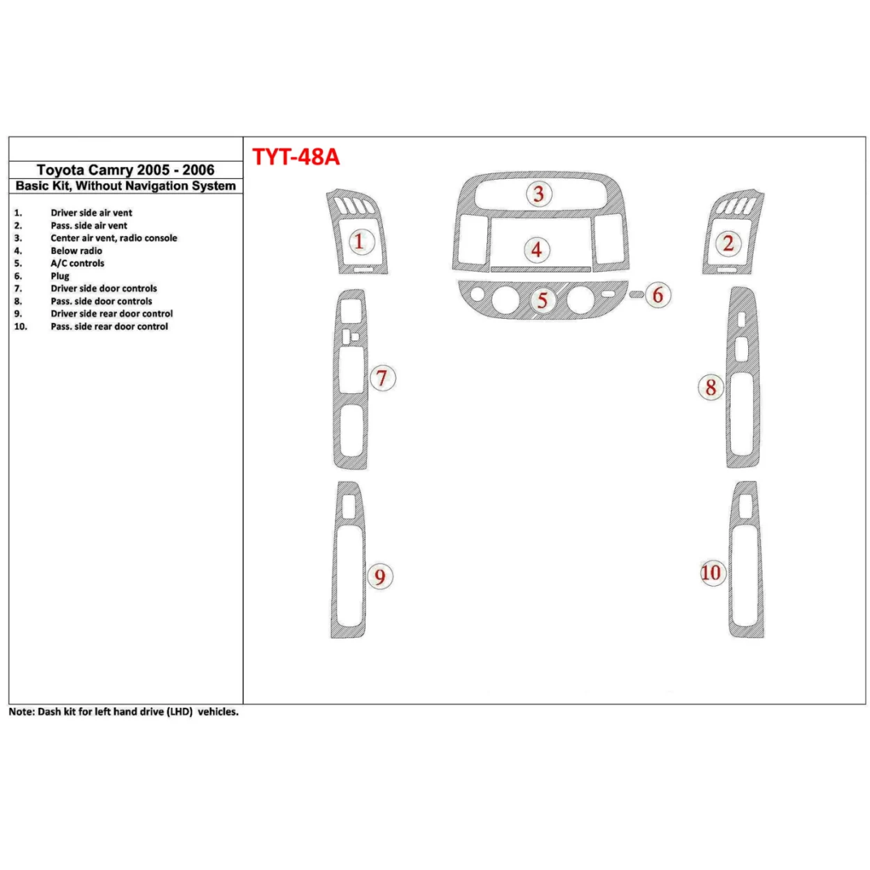 Toyota Camry 2005-2006 Basic Set, Without NAVI system, Without OEM Interior BD Dash Trim Kit