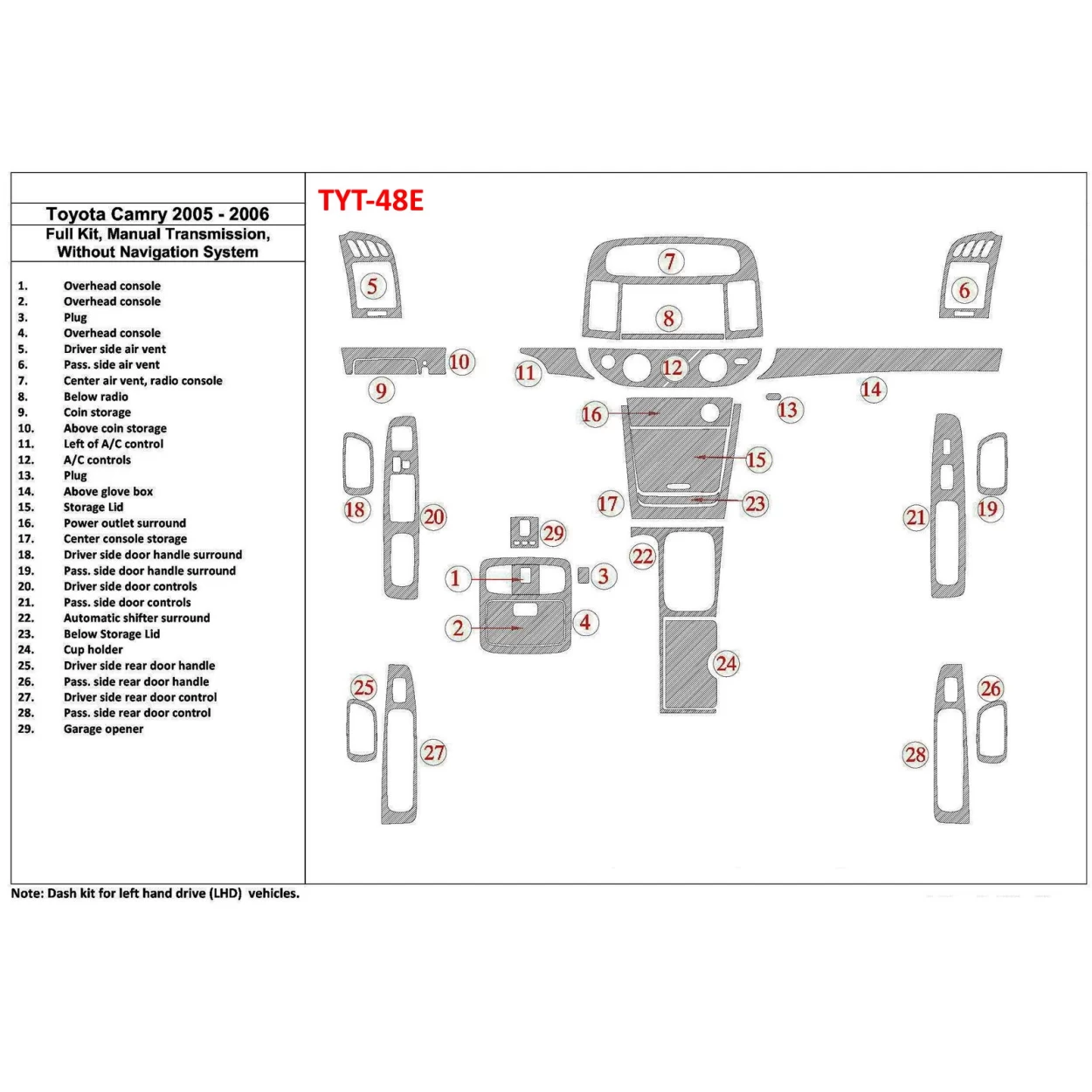 Toyota Camry 2005-2006 Full Set, Manual Gear Box, Without NAVI system, Without OEM Interior BD Dash Trim Kit