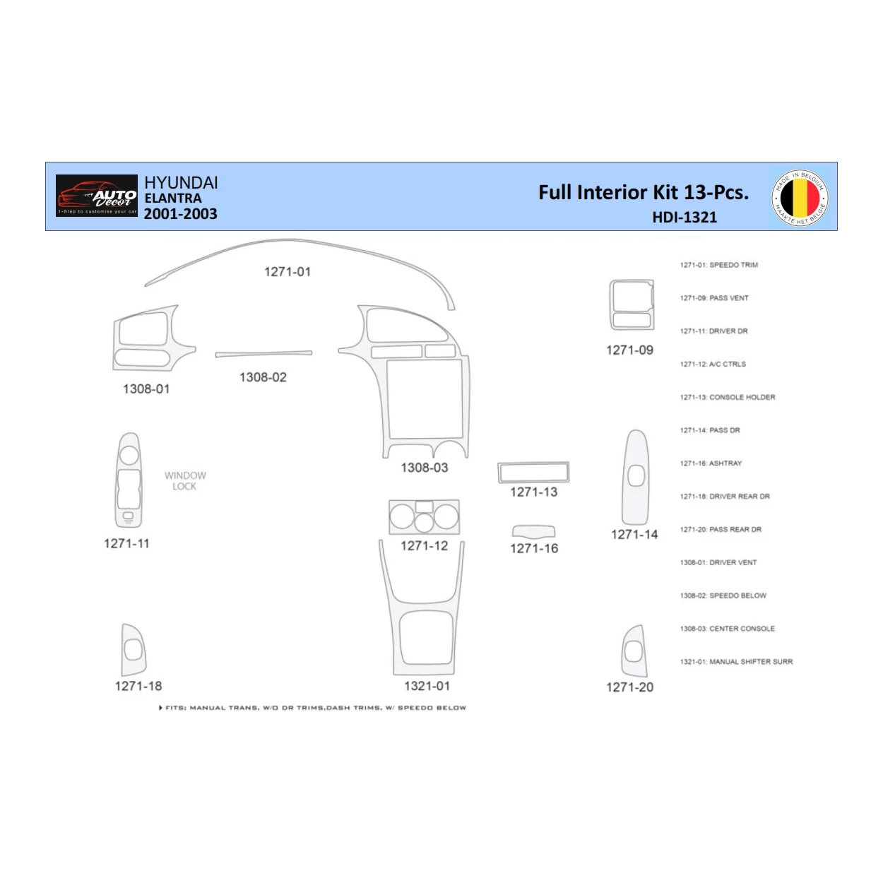 Hyundai Elantra 2001-2003 Interior WHZ Dashboard trim kit 13 Parts